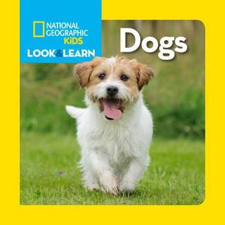National Geographic Kids Look & Learn: Dogs (Board Book)