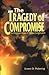 The Tragedy of Compromise by Ernest D. Pickering