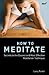 How to Meditate by Larry Terkel