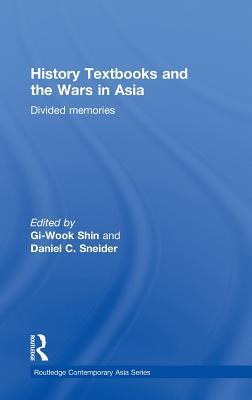 History Textbooks and the Wars in Asia (Routledge Contemporary Asia Series)