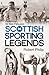 Scottish Sporting Legends
