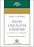 Hacia una nueva Libertad. El Manifiesto Libertario by Murray N. Rothbard