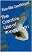 The Creative Use of Imagination by Neville Goddard