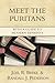 Meet the Puritans: With a G...