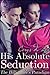 His Absolute Seduction (The...