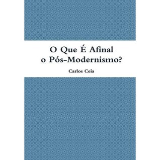 O Que é Afinal o Pós-Modernismo?