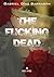 The fucking dead (Spanish Edition)