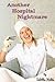 Another Hospital Nightmare by Tabitha Kohls