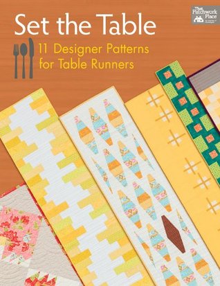 Set the Table: 11 Designer Patterns for Table Runners (Kindle Edition)