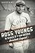 Ross Youngs: In Search of a San Antonio Baseball Legend (Sports History)