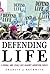 Defending Life: A Moral and...