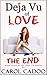 The End (Deja Vu of Love, #3)