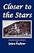 Closer to the Stars by Debra Faulkner