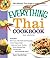 The Everything Thai Cookbook: Includes Red Curry with Pork and Pineapple, Green Papaya Salad, Salty and Sweet Chicken, Three-Flavored Fish, Coconut Rice, and hundreds more! (Everything® Series)