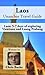 Laos Unanchor Travel Guide - Laos: 5-7 days of exploring Vientiane and Luang Prabang