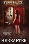 Hereafter by Terri Bruce