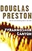Tyrannosaur Canyon by Douglas Preston