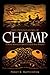 The Untold Story of Champ: A Social History of America's Loch Ness Monster (Excelsior Editions)