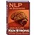 Neuro-Linguistic Programming (NLP) in Business and in Life