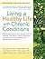 Living a Healthy Life with Chronic Conditions: Self-Management of Heart Disease, Arthritis, Diabetes, Depression, Asthma, Bronchitis, Emphysema and Other Physical and Mental Health Conditions