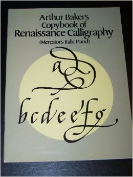 Copybook of Renaissance Calligraphy {Mercator's Italic Hand}