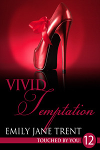 Vivid Temptation (Touched By You, #12)