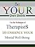 Be Your Own Shrink: Use the Techniques of Therapists to Enhance Your Mental Well-Being