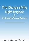 Book cover for The Charge of the Light Brigade & 125 More Classic Poems