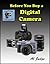 Before You Buy a Digital Camera: An Illustrated Guidebook (Finely Focused Photography Books 2)