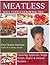 MEATLESS SOUL FOOD COOKBOOK (VEGAN MEAT ALTERNATIVES 1)