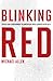 Blinking Red: Crisis and Compromise in American Intelligence after 9/11