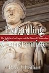 Book cover for Defending Constantine: The Twilight of an Empire and the Dawn of Christendom