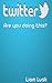 Social Media: Twitter: Are you doing this?