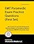 EMT Paramedic Exam Practice Questions (First Set): EMT-P Practice Test and Exam Review for the National Registry of Emergency Medical Technicians (NREMT) Paramedic Exam