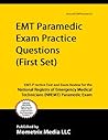 EMT Paramedic Exam Practice Questions (First Set): EMT-P Practice Test and Exam Review for the National Registry of Emergency Medical Technicians (NREMT) Paramedic Exam