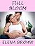 Full Bloom (An Unexpected Pregnancy Romance)