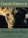 Dying to be Free by Gareth Patterson Dying to be Free by Gareth Patterson