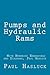 Pumps and Hydraulic Rams - With Numerous Engravings and Diagrams, Paul Hasluck