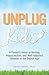Unplug Your Kids by David Dutwin