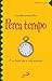 Perca tempo: É no lento que a vida acontece (Motivação) (Portuguese Edition)