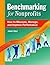 Benchmarking for Nonprofits: How to Measure, Manage, and Improve Performance