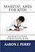 Martial Arts For Kids: Kids Activities For Healthy Kids