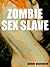 Zombie Sex Slave