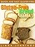 Gluten Free Bread Recipes: Delicious Gluten Free Bread The Whole Family Will Love