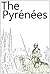 The Pyrénées: An Inspiring Historical Tour of The Pyrenées and Pau, The Capital Of Béarn, with Louisa Costello and Louise Delany (Annotated)