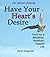 Have Your Hearts Desire by Carol Chapman