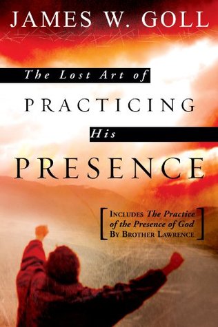 The Lost Art of Practicing His Presence (Kindle Edition)