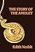 The Story of the Amulet by E. Nesbit