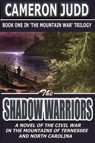 The Shadow Warriors (The Mountain War Trilogy Book 1)
