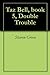 Double Trouble (Taz-Bell, #5)